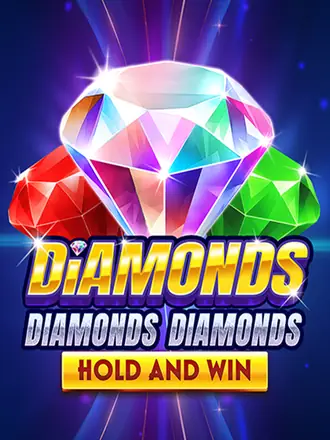 Diamonds Diamonds Diamonds Hold and Win