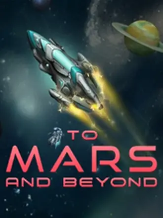 To Mars and Beyond